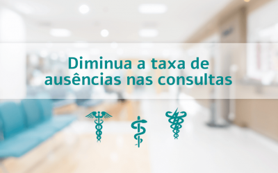 Diminuir a taxa de ausências das consultas